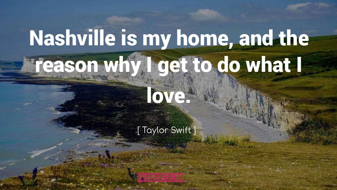 Taylor Swift Quotes: Nashville is my home, and