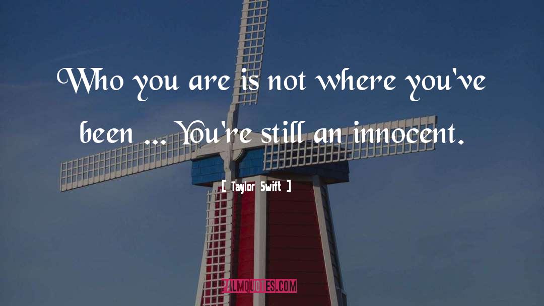 Taylor Swift Quotes: Who you are is not