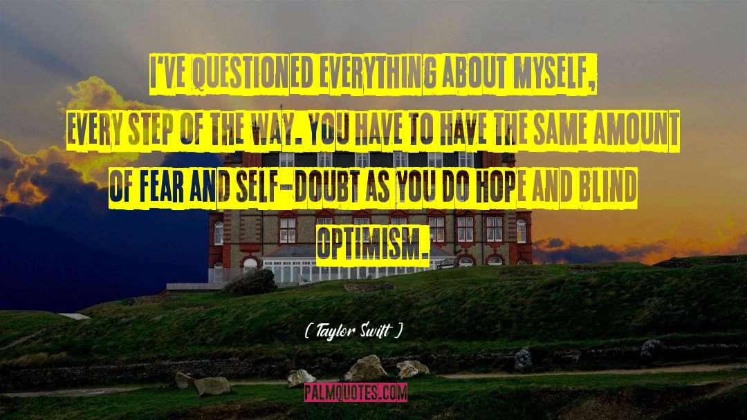 Taylor Swift Quotes: I've questioned everything about myself,