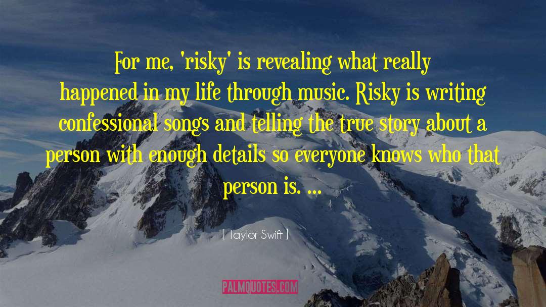 Taylor Swift Quotes: For me, 'risky' is revealing