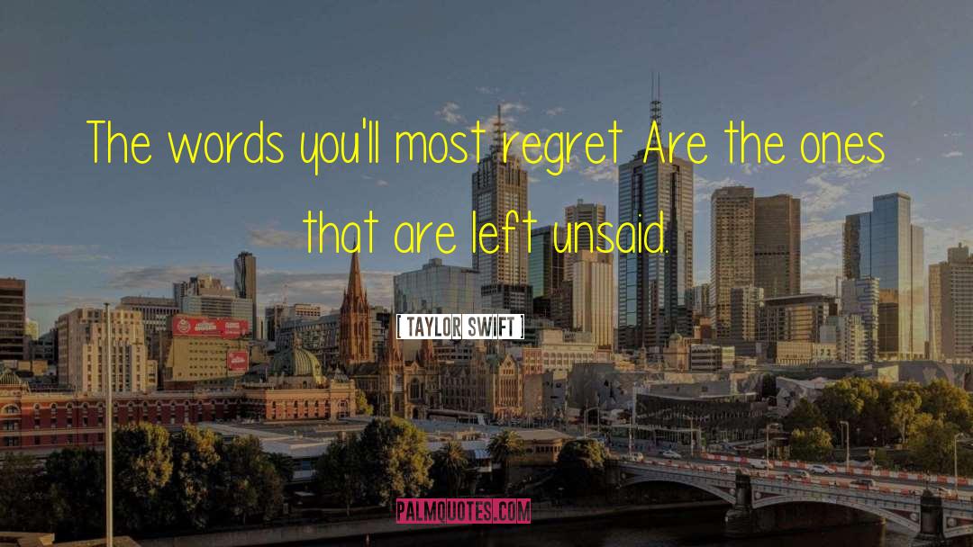 Taylor Swift Quotes: The words you'll most regret