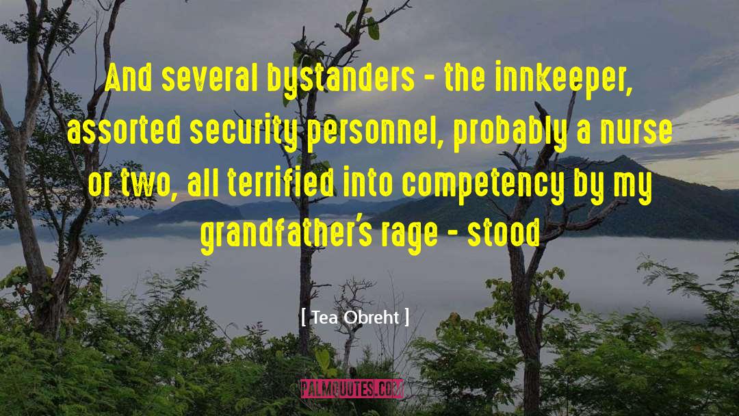 Tea Obreht Quotes: And several bystanders - the