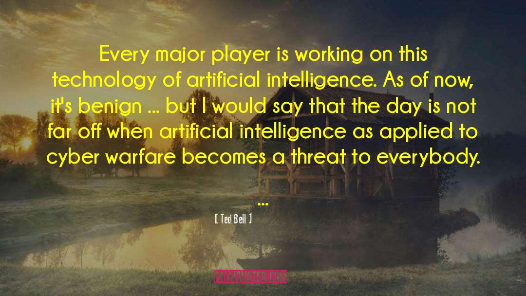 Ted Bell Quotes: Every major player is working