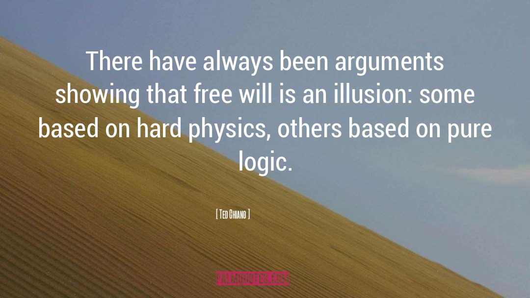 Ted Chiang Quotes: There have always been arguments