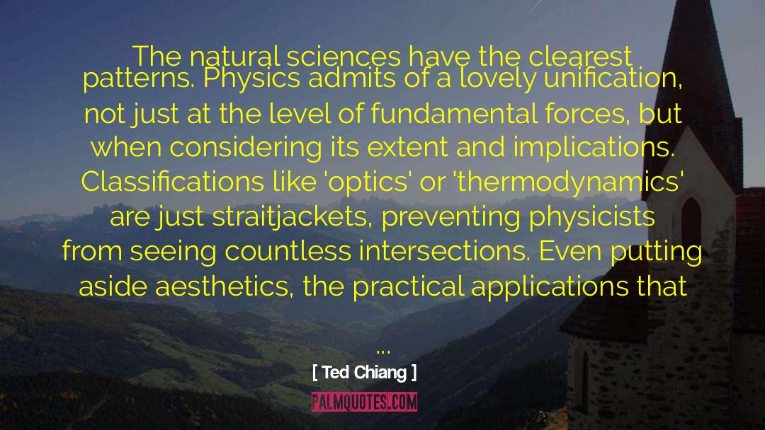 Ted Chiang Quotes: The natural sciences have the