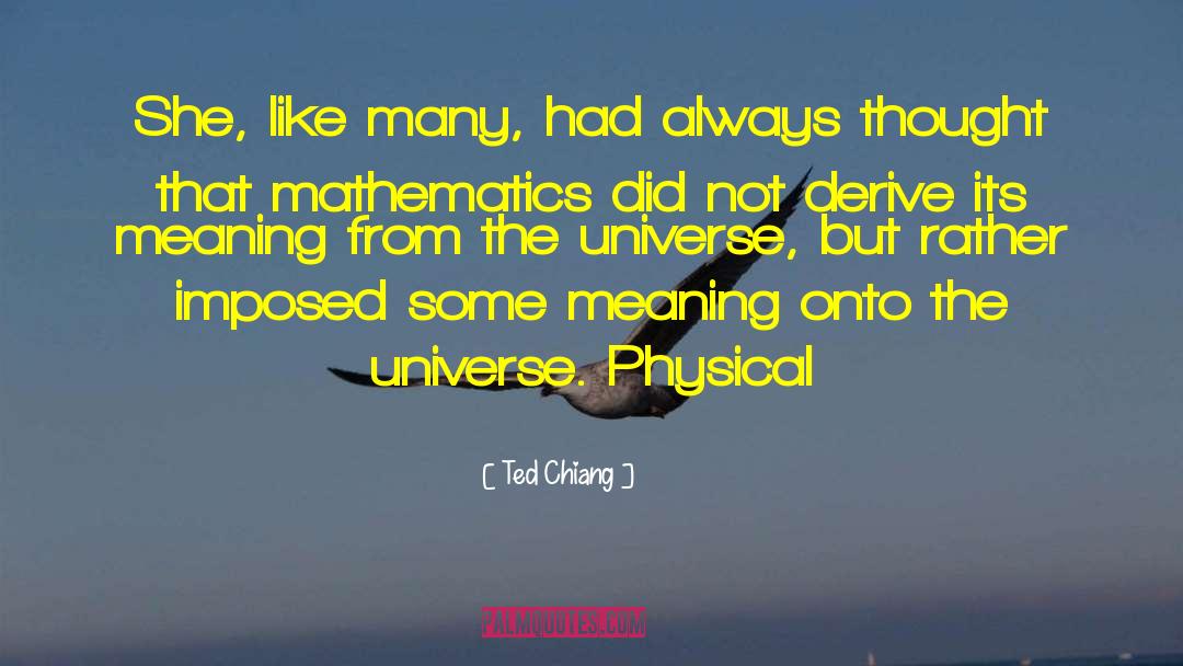Ted Chiang Quotes: She, like many, had always
