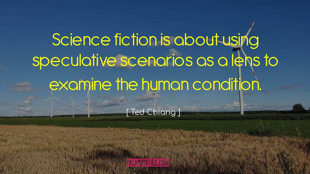 Ted Chiang Quotes: Science fiction is about using