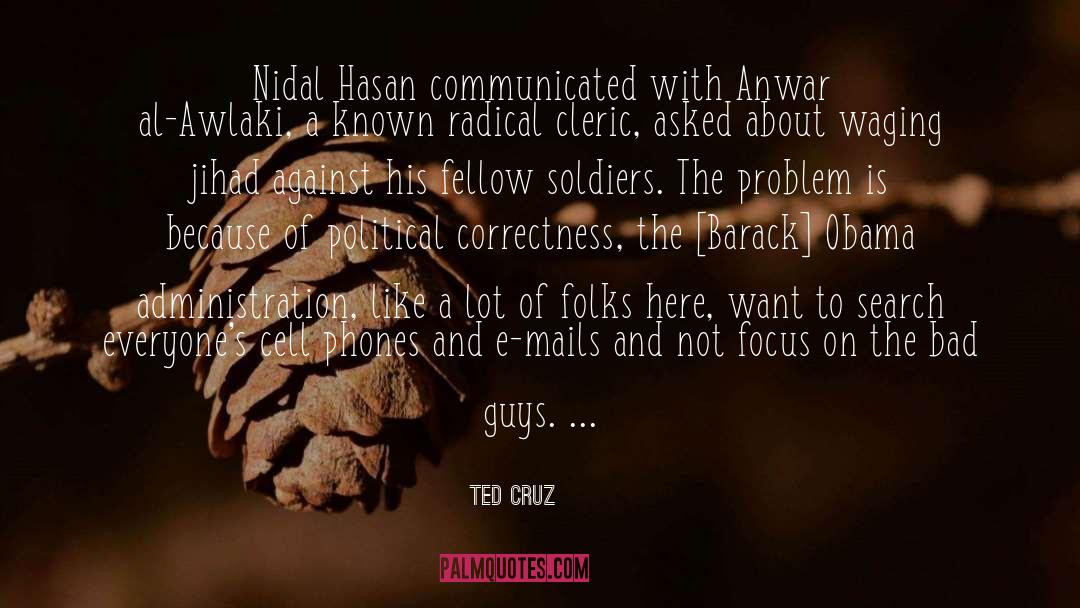 Ted Cruz Quotes: Nidal Hasan communicated with Anwar