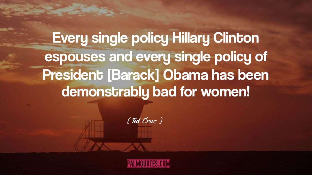 Ted Cruz Quotes: Every single policy Hillary Clinton