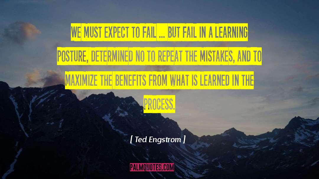 Ted Engstrom Quotes: We must expect to fail