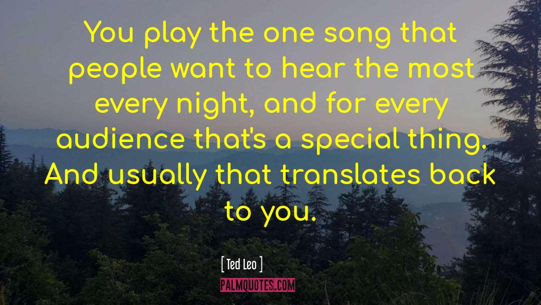 Ted Leo Quotes: You play the one song