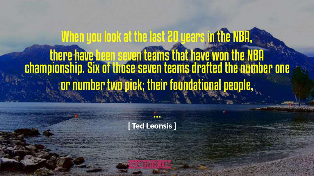 Ted Leonsis Quotes: When you look at the