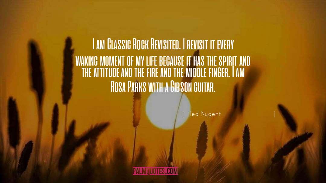Ted Nugent Quotes: I am Classic Rock Revisited.