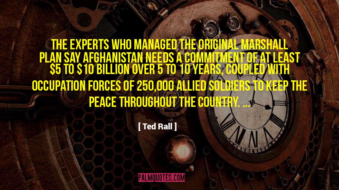 Ted Rall Quotes: The experts who managed the