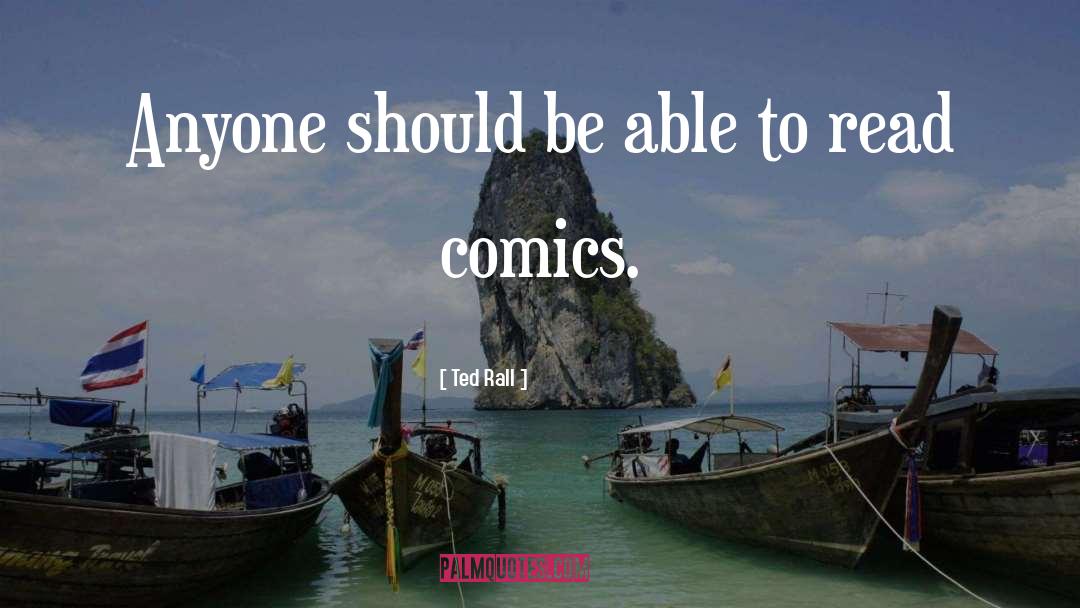 Ted Rall Quotes: Anyone should be able to