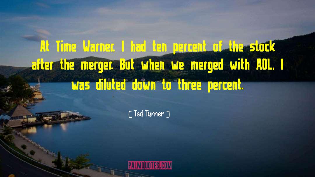 Ted Turner Quotes: At Time Warner, I had