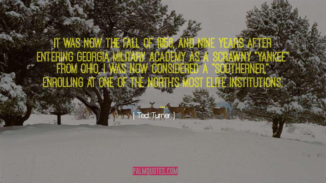 Ted Turner Quotes: It was now the fall