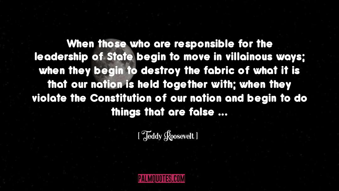 Teddy Roosevelt Quotes: When those who are responsible