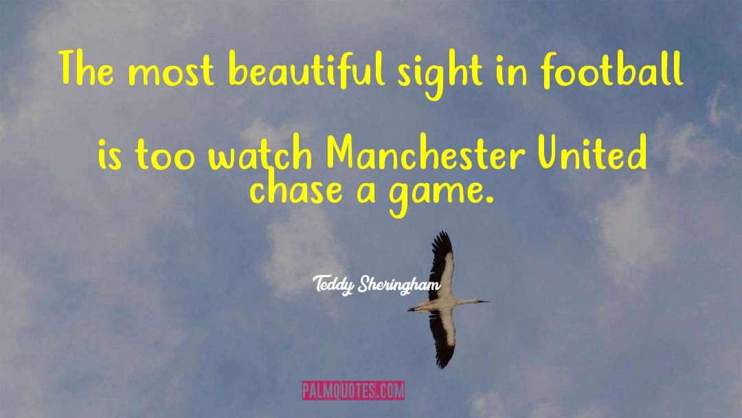 Teddy Sheringham Quotes: The most beautiful sight in