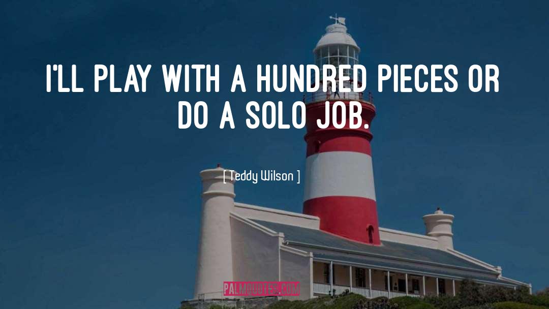 Teddy Wilson Quotes: I'll play with a hundred