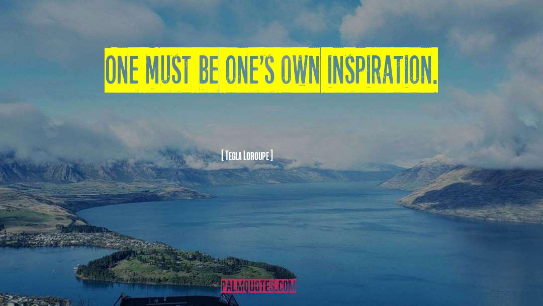 Tegla Loroupe Quotes: One must be one's own