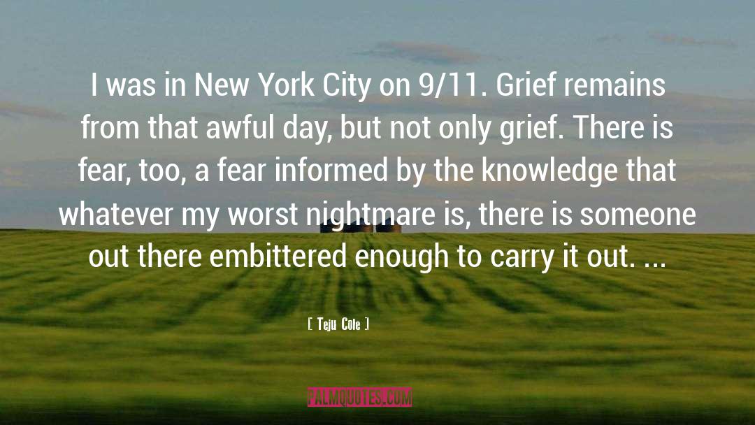 Teju Cole Quotes: I was in New York
