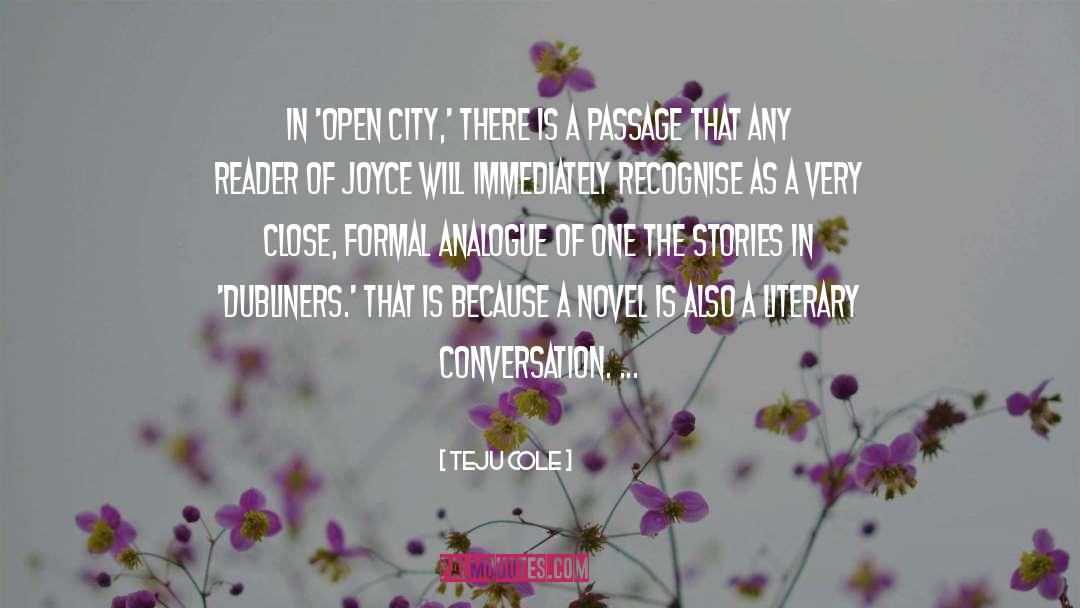 Teju Cole Quotes: In 'Open City,' there is