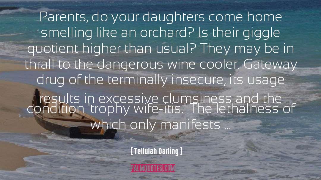 Tellulah Darling Quotes: Parents, do your daughters come