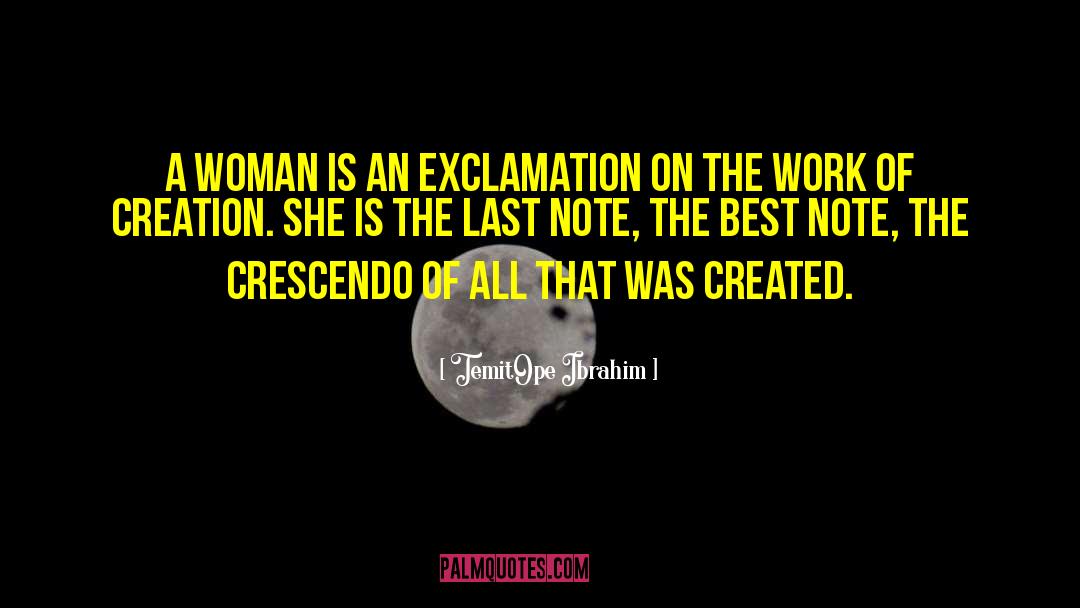 TemitOpe Ibrahim Quotes: A woman is an exclamation
