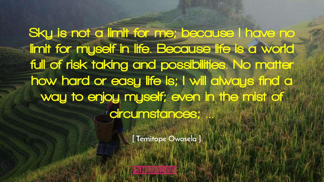 Temitope Owosela Quotes: Sky is not a limit