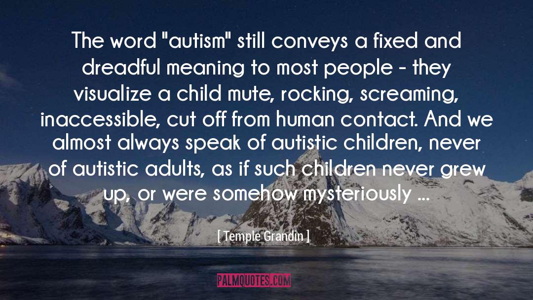 Temple Grandin Quotes: The word 