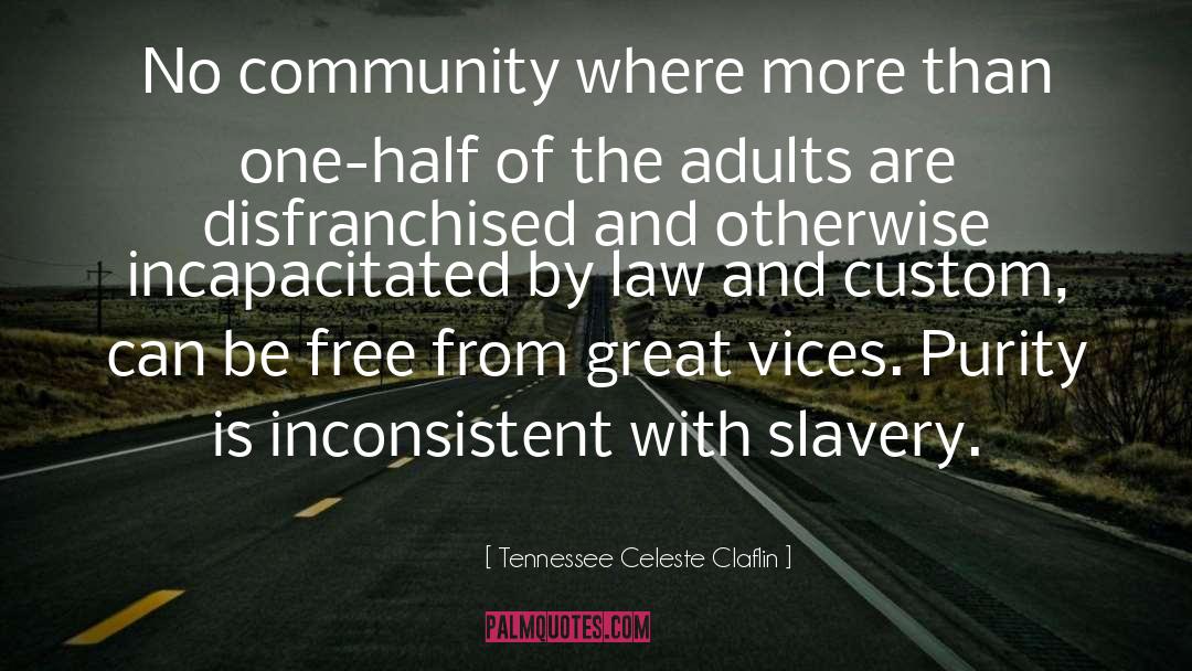 Tennessee Celeste Claflin Quotes: No community where more than