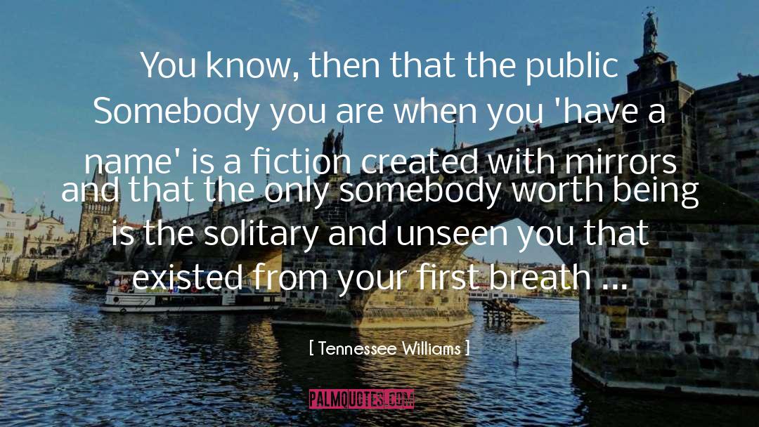 Tennessee Williams Quotes: You know, then that the