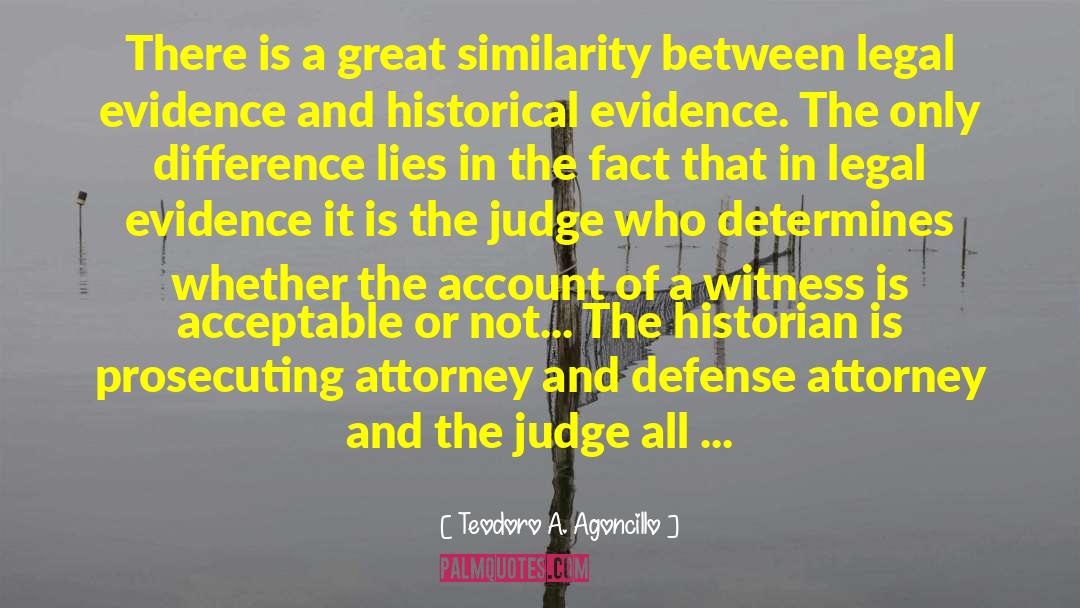 Teodoro A. Agoncillo Quotes: There is a great similarity