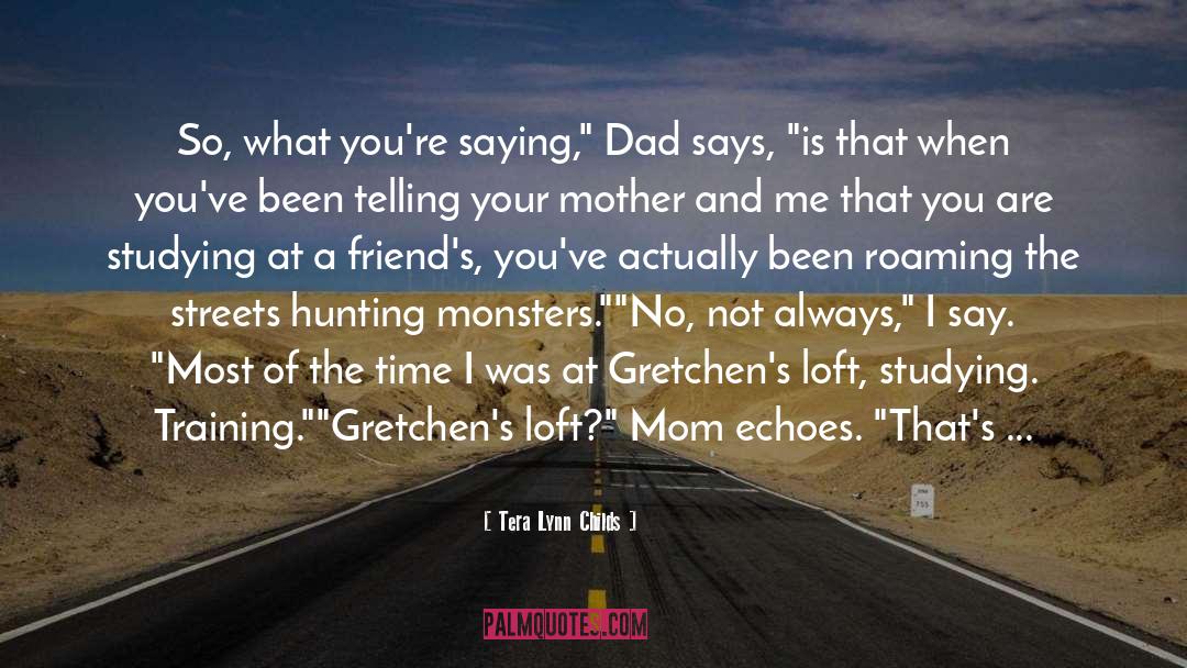 Tera Lynn Childs Quotes: So, what you're saying,