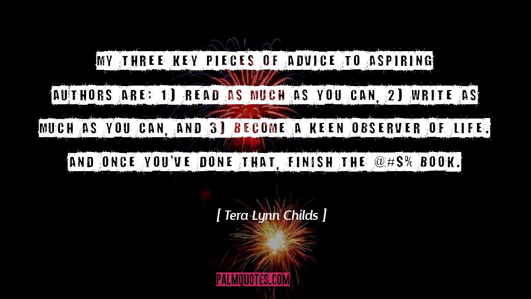 Tera Lynn Childs Quotes: My three key pieces of