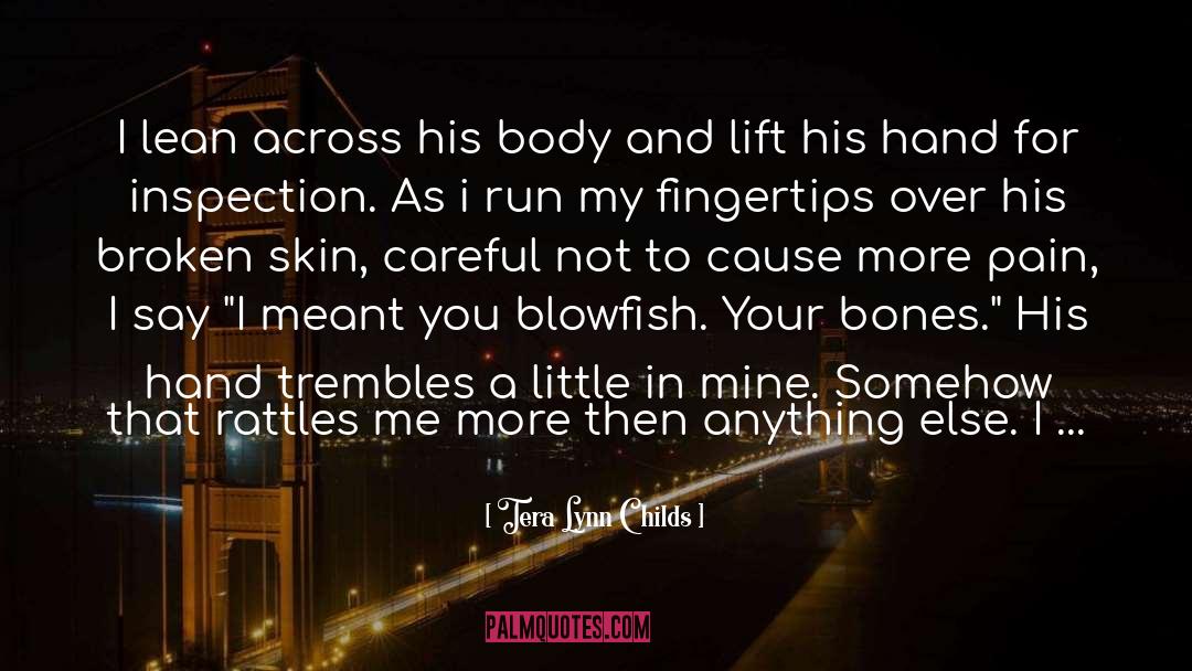 Tera Lynn Childs Quotes: I lean across his body
