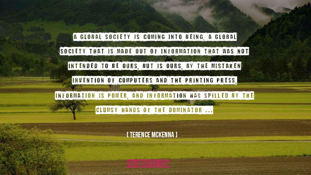 Terence McKenna Quotes: A global society is coming