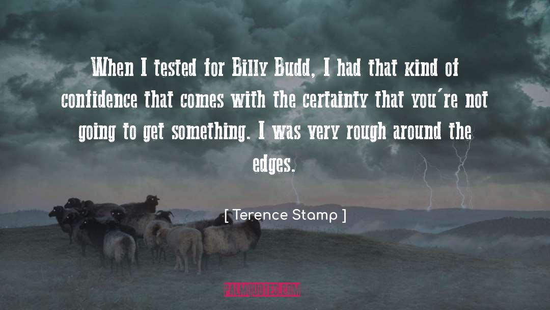 Terence Stamp Quotes: When I tested for Billy