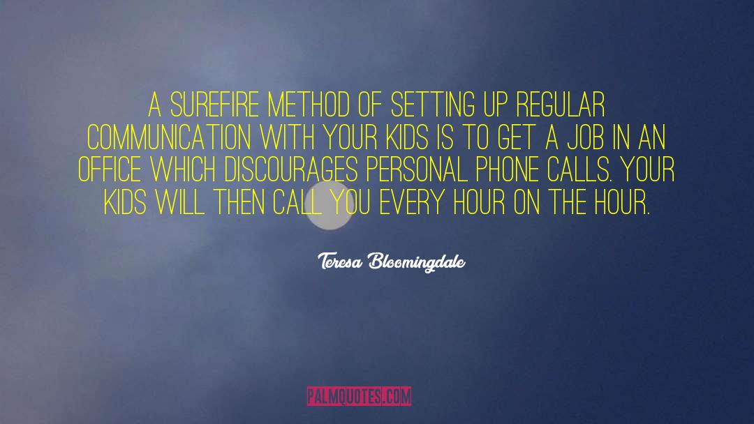 Teresa Bloomingdale Quotes: A surefire method of setting