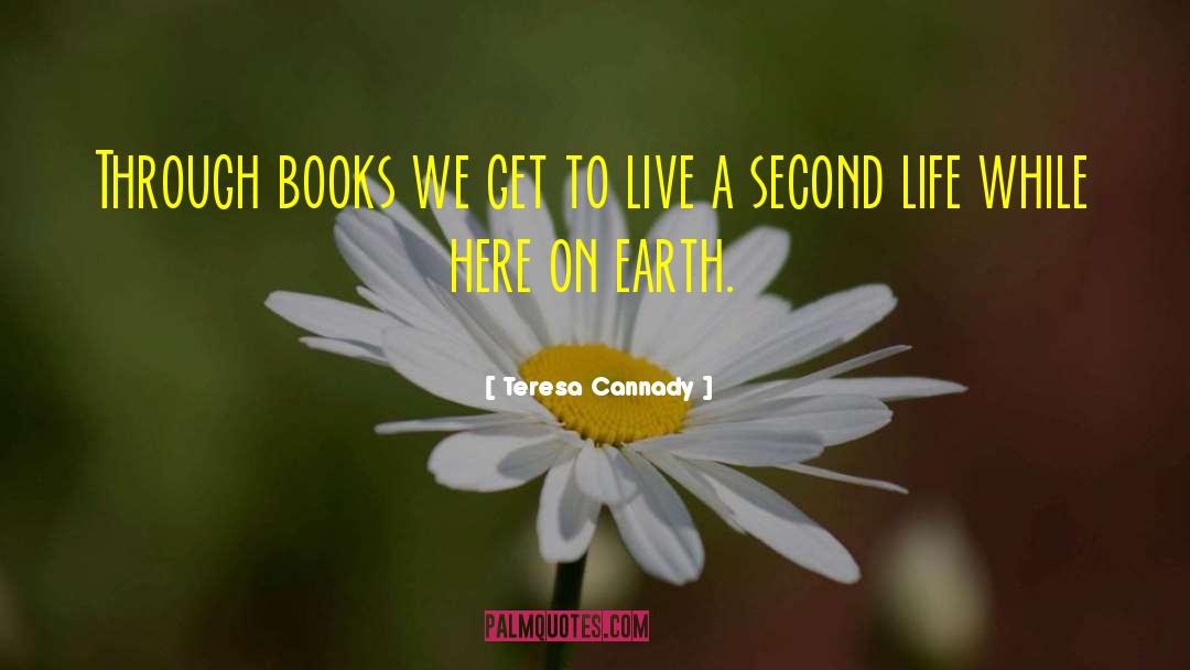 Teresa Cannady Quotes: Through books we get to