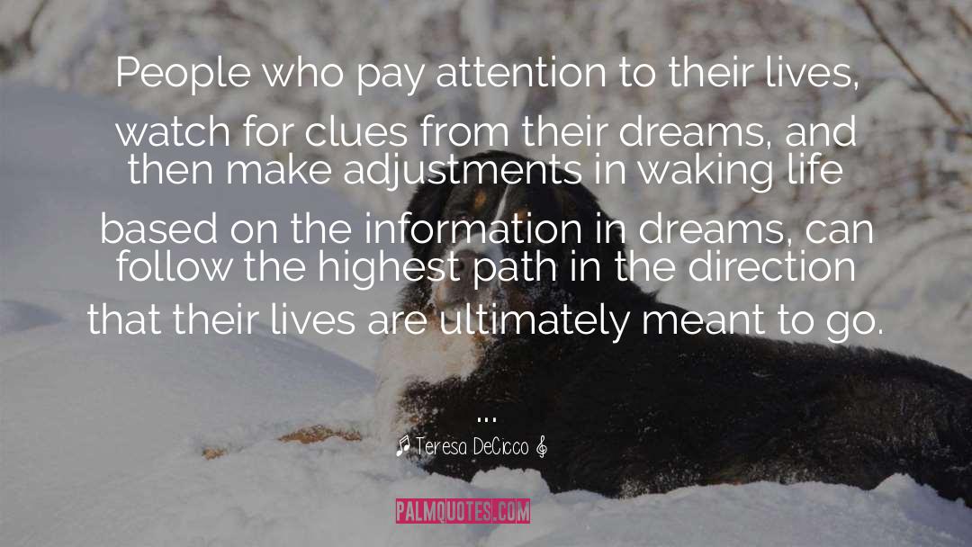 Teresa DeCicco Quotes: People who pay attention to