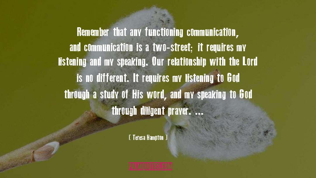 Teresa Hampton Quotes: Remember that any functioning communication,
