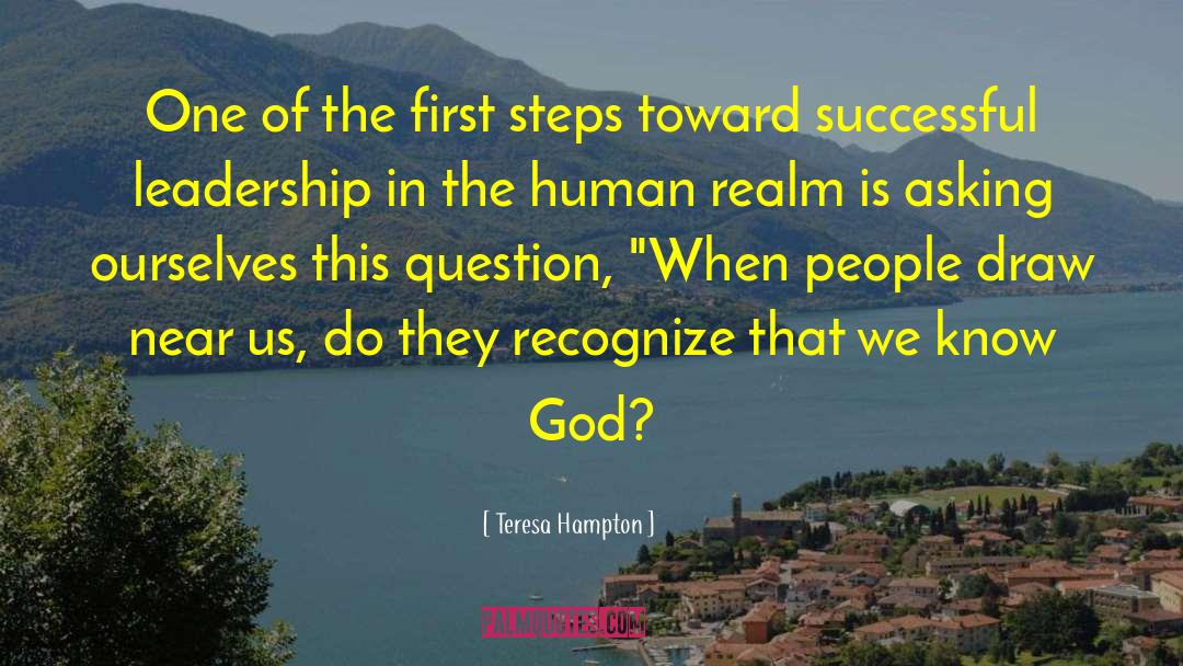 Teresa Hampton Quotes: One of the first steps
