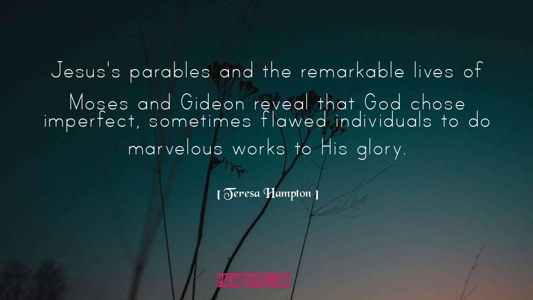 Teresa Hampton Quotes: Jesus's parables and the remarkable