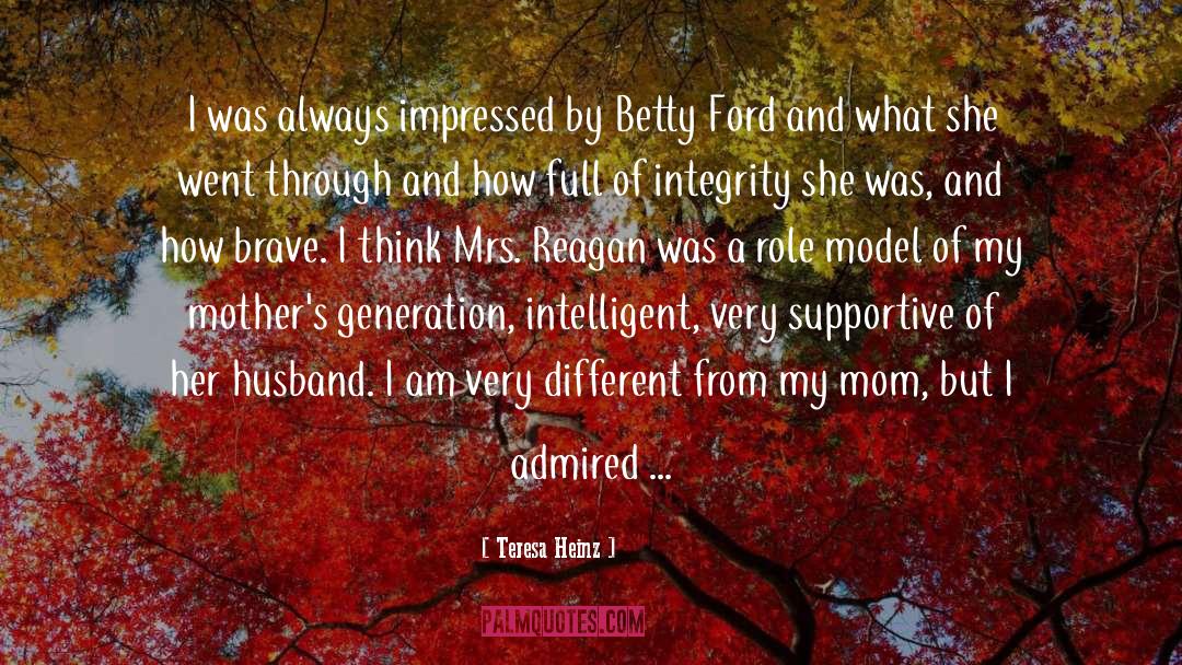 Teresa Heinz Quotes: I was always impressed by