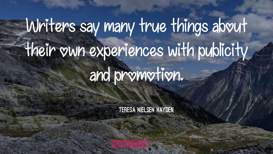 Teresa Nielsen Hayden Quotes: Writers say many true things