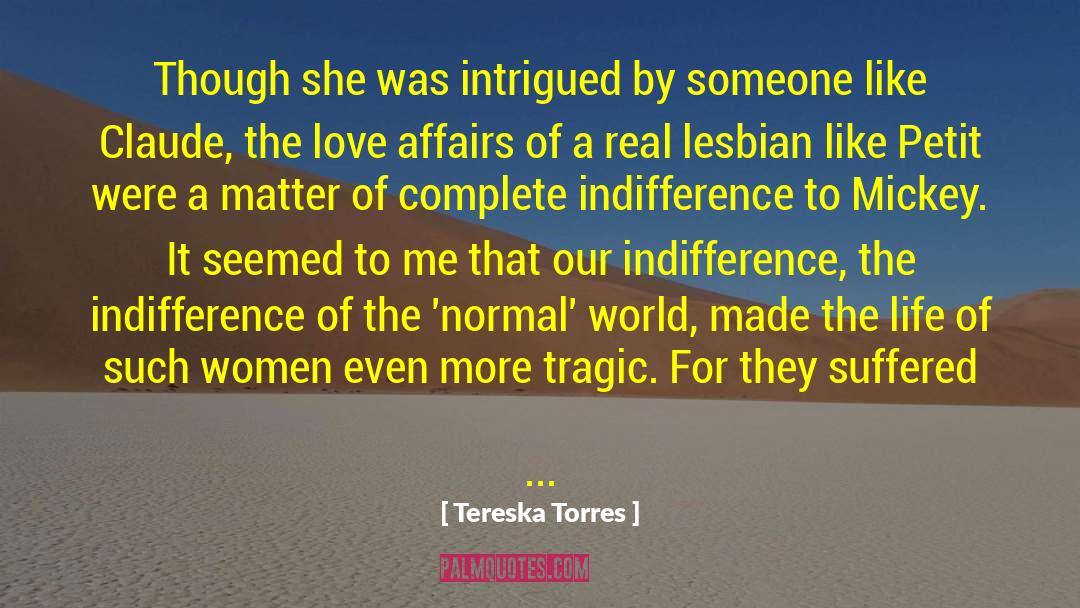 Tereska Torres Quotes: Though she was intrigued by