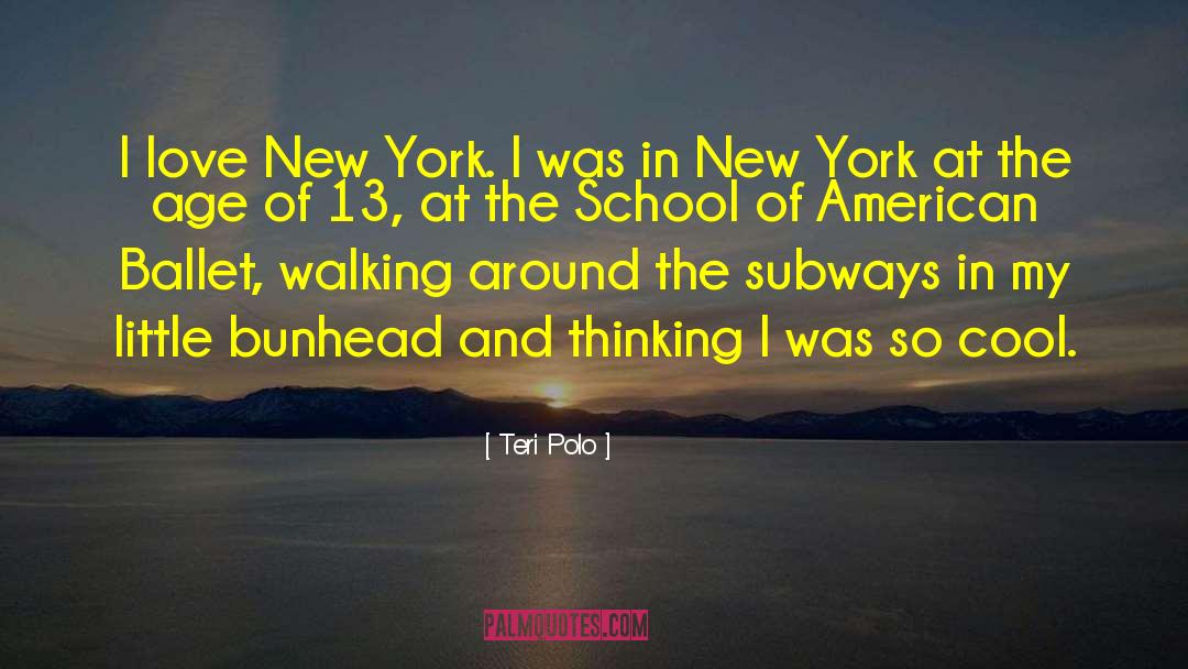 Teri Polo Quotes: I love New York. I