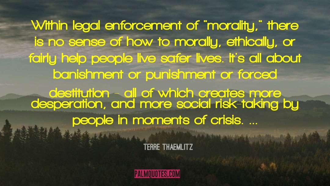 Terre Thaemlitz Quotes: Within legal enforcement of 